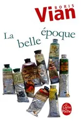 Book cover of La Belle Epoque by Boris Vian