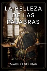 Book cover of La belleza de las palabras by Mario Escobar