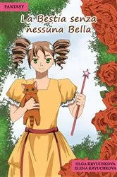 Book cover of La Bestia senza nessuna Bella by Olga Kryuchkova