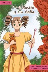 Book cover of La Bestia y sin Bella by Olga Kryuchkova