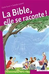 Book cover of La Bible, elle se raconte ! by Isabelle Lessent