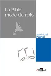 Book cover of La Bible, mode d'emploi by Abbé Jean-Michel Poirier