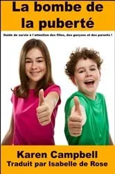 Book cover of La bombe de la puberté by Karen Campbell