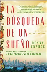 Book cover of La búsqueda de un sueño (A Dream Called Home Spanish edition) by Reyna Grande