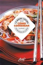 Book cover of La buena cocina, cómo combinar by Paola Bastasin
