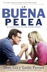 Book cover of La Buena Pelea by Les Parrott