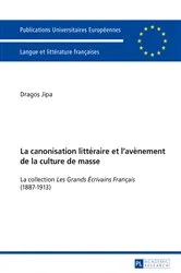 Book cover of La canonisation littéraire et l’avènement de la culture de masse by Dragoș Jipa