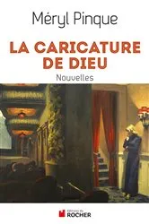 Book cover of La caricature de Dieu by Méryl Pinque