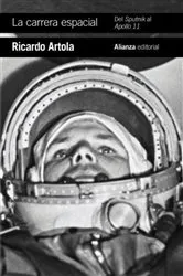 Book cover of La carrera espacial: Del Sputnik al Apollo 11 by Ricardo Artola