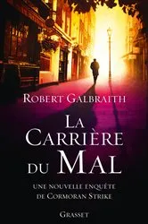 Book cover of La carrière du mal by Robert Galbraith