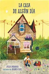 Book cover of La casa de algún día (Spanish Edition) by Julia Durango