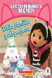 Book cover of La Casa de Muñecas de Gabby: Visita familiar gati-perfecta (Gabby's Dollhouse: Purr-fect Family Visit) by Pamela Bobowicz