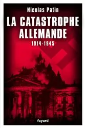 Book cover of La catastrophe allemande by Nicolas Patin
