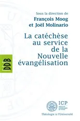 Book cover of La catéchèse au service de la Nouvelle évangélisation by Joël Molinario