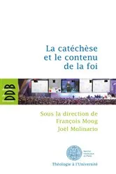 Book cover of La catéchèse et le contenu de la foi by Joël Molinario