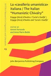 Book cover of La «cavalleria umanistica» italiana / The Italian “Humanistic Chivalry” by Antoni Ferrando