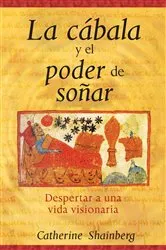 Book cover of La cábala y el poder de soñar by Catherine Shainberg