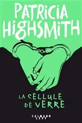 Book cover of La Cellule de verre by Patricia Highsmith