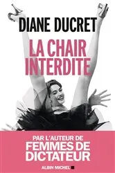 Book cover of La Chair interdite by Diane Ducret