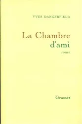 Book cover of La chambre d'ami by Yves Dangerfield