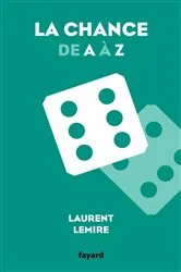 Book cover of La chance de A à Z by Laurent Lemire