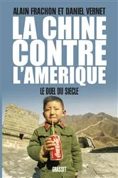 Book cover of La Chine contre l'Amérique by Alain Frachon et Daniel Vernet