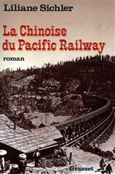 Book cover of La chinoise du Pacific Railway by Liliane Sichler