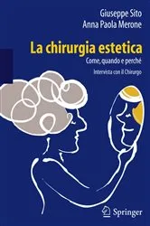 Book cover of La chirurgia estetica: come, quando e perché by Giuseppe Sito
