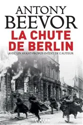 Book cover of La chute de Berlin by Antony Beevor