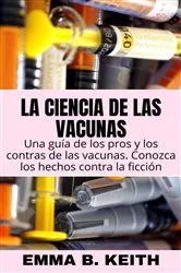 Book cover of La ciencia de la vacunación by Emma Keith