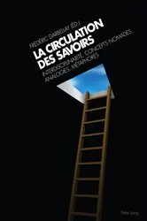 Book cover of La circulation des savoirs by Frédéric Darbellay