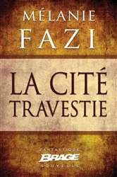 Book cover of La Cité travestie by Mélanie Fazi
