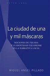 Book cover of La ciudad de una y mil máscaras by Miguel Angel Pillado