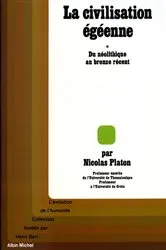 Book cover of La Civilisation égéenne - tome 1 by Nicolas Platon