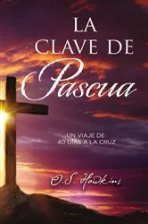 Book cover of La clave de Pascua by O. S. Hawkins