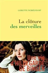 Book cover of La clôture des merveilles by Lorette Nobécourt