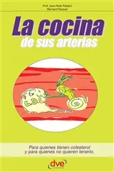 Book cover of La cocina de sus arterias by Prof. Jean-Noël Fabiani