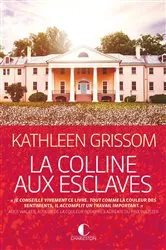 Book cover of La Colline aux esclaves by Kathleen GRISSOM