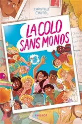Book cover of La colo sans monos by Christelle Chatel