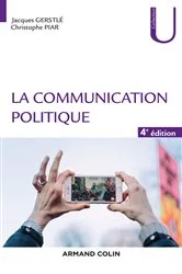 Book cover of La communication politique - 4e éd (4th ed.) by Jacques Gerstlé