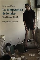 Book cover of La competencia de lo falso by Jorge Luis Marzo