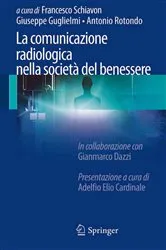Book cover of La comunicazione radiologica nella società del benessere by Francesco Schiavon