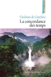 Book cover of La concordance des temps by Vladimir de Gmeline