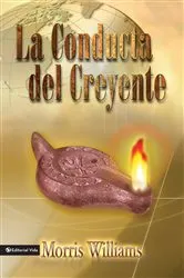 Book cover of La conducta del creyente by Morris Williams