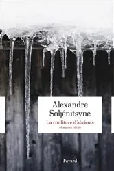 Book cover of La confiture d'abricots et autres récits by Alexandre Soljénitsyne