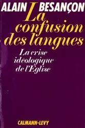 Book cover of La Confusion des langues by Alain Besançon