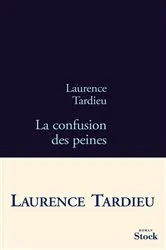 Book cover of La confusion des peines by Laurence Tardieu