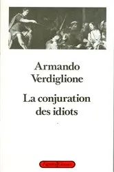 Book cover of La conjuration des idiots by Armando Verdiglione