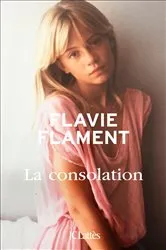 Book cover of La consolation by Flavie Flament