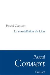 Book cover of La Constellation du Lion by Pascal Convert